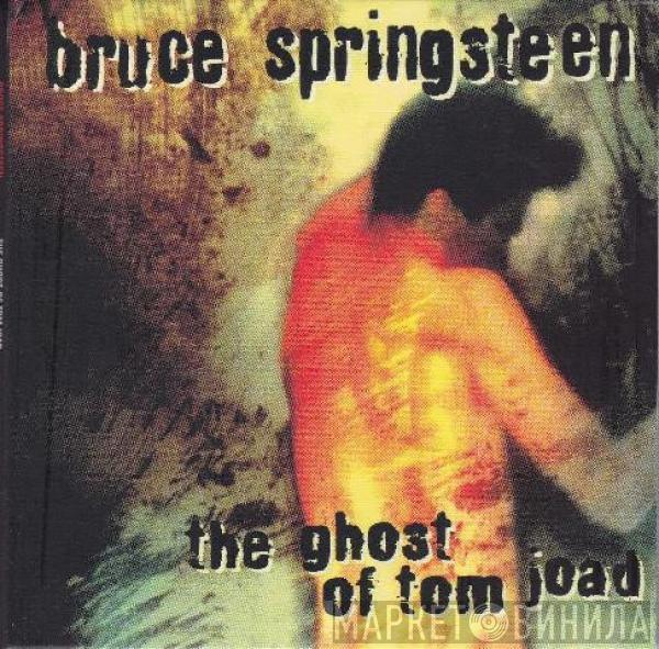  Bruce Springsteen  - The Ghost Of Tom Joad