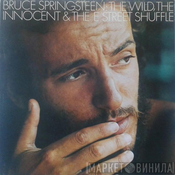  Bruce Springsteen  - The Wild, The Innocent &  The E Street Shuffle