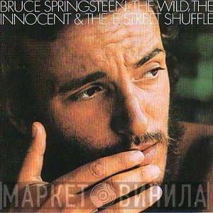  Bruce Springsteen  - The Wild, The Innocent &  The E Street Shuffle