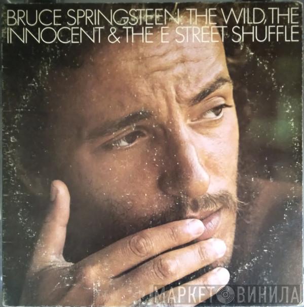  Bruce Springsteen  - The Wild, The Innocent &  The E Street Shuffle