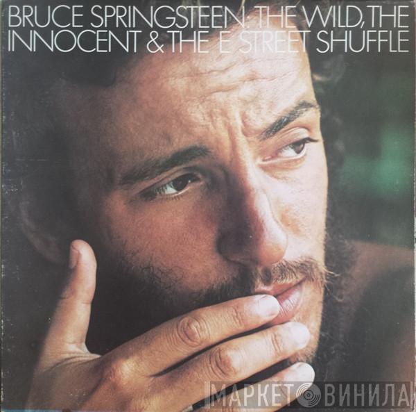  Bruce Springsteen  - The Wild, The Innocent & The E Street Shuffle