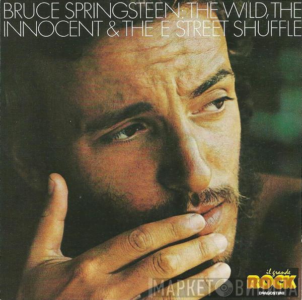  Bruce Springsteen  - The Wild, The Innocent & The E Street Shuffle