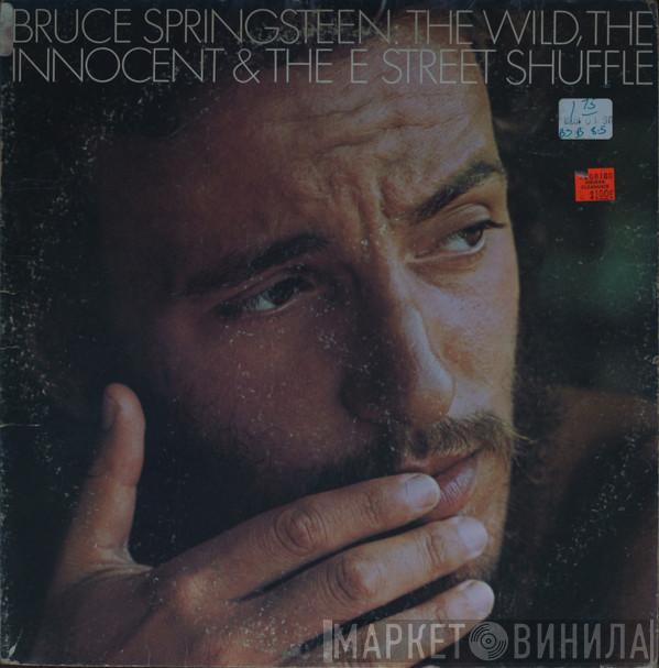  Bruce Springsteen  - The Wild, The Innocent &  The E Street Shuffle