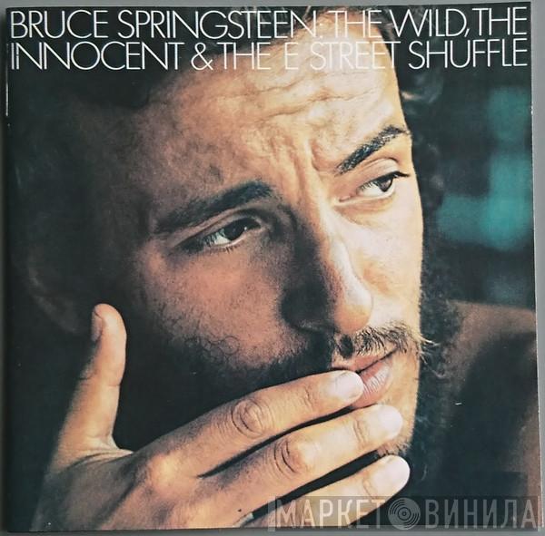  Bruce Springsteen  - The Wild, The Innocent & The E Street Shuffle