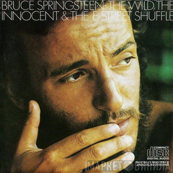  Bruce Springsteen  - The Wild, The Innocent & The E Street Shuffle