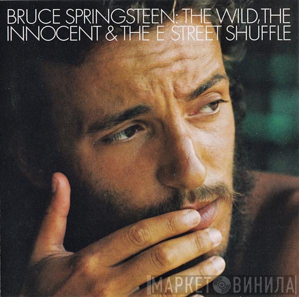  Bruce Springsteen  - The Wild, The Innocent & The E Street Shuffle