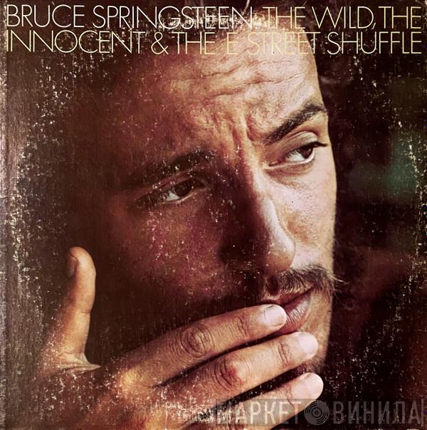  Bruce Springsteen  - The Wild, The Innocent &  The E Street Shuffle