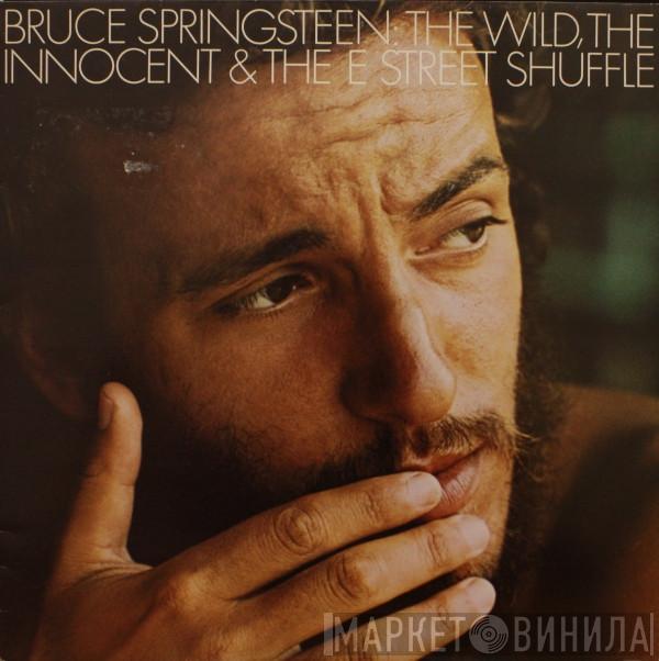  Bruce Springsteen  - The Wild, The Innocent &  The E Street Shuffle