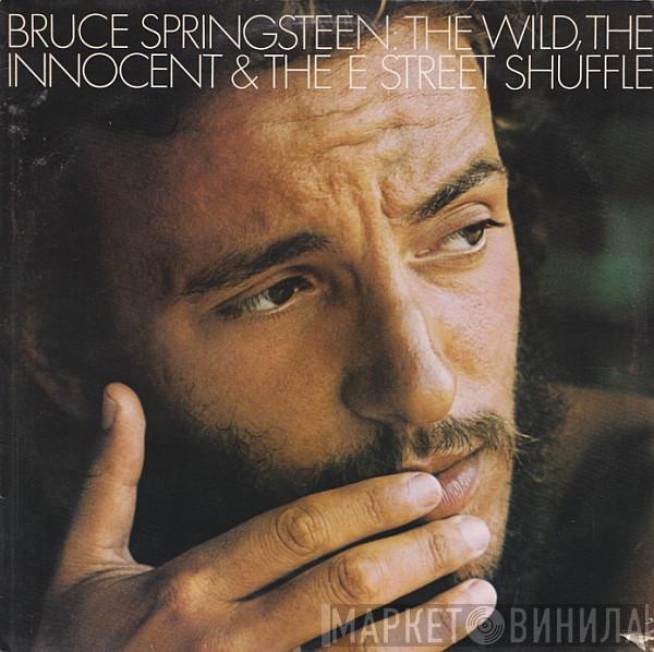  Bruce Springsteen  - The Wild, The Innocent & The E Street Shuffle