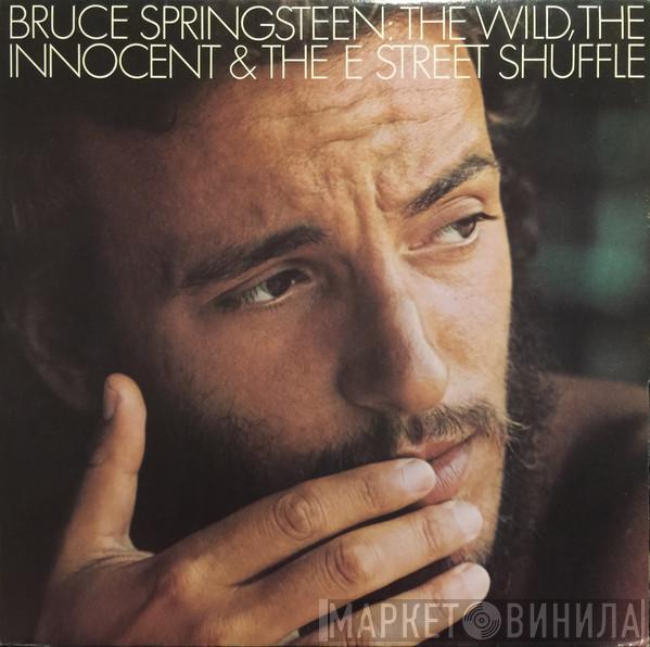  Bruce Springsteen  - The Wild, The Innocent & The E Street Shuffle