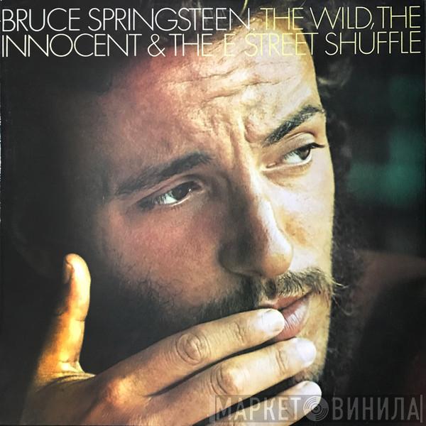  Bruce Springsteen  - The Wild, The Innocent &  The E Street Shuffle