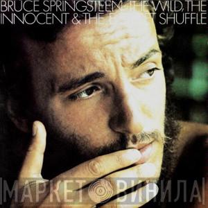  Bruce Springsteen  - The Wild, The Innocent & The E Street Shuffle