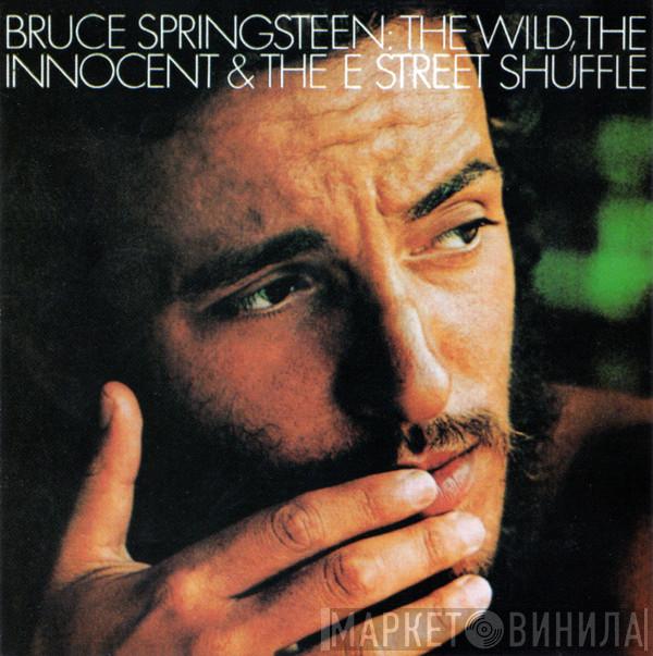  Bruce Springsteen  - The Wild, The Innocent & The E Street Shuffle