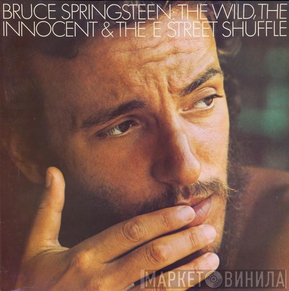  Bruce Springsteen  - The Wild, The Innocent & The E Street Shuffle