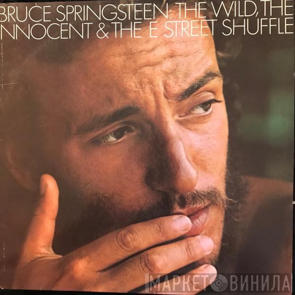  Bruce Springsteen  - The Wild, The Innocent &  The E Street Shuffle