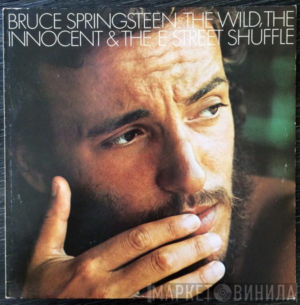  Bruce Springsteen  - The Wild, The Innocent &  The E Street Shuffle