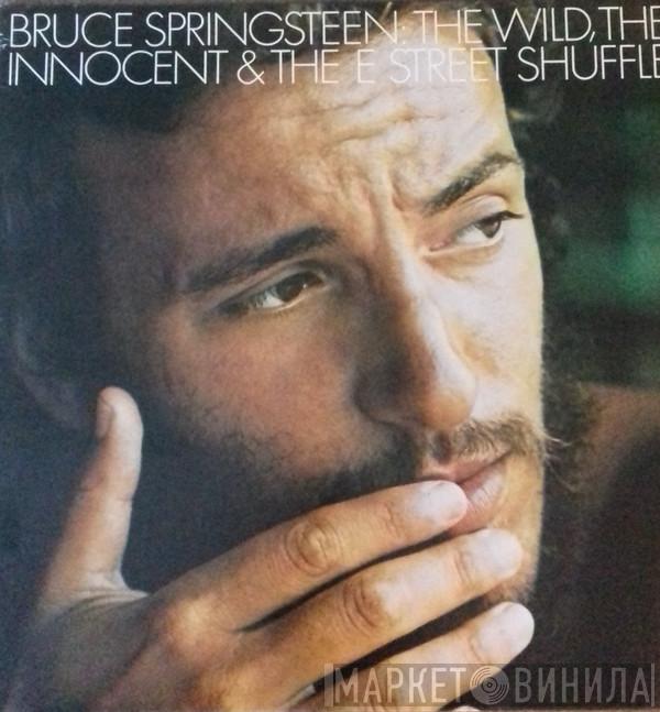  Bruce Springsteen  - The Wild, The Innocent &  The E Street Shuffle