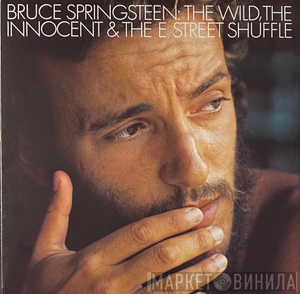  Bruce Springsteen  - The Wild, The Innocent & The E Street Shuffle