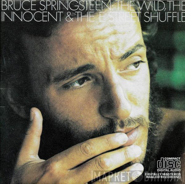  Bruce Springsteen  - The Wild, The Innocent & The E Street Shuffle