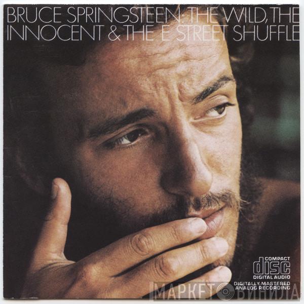  Bruce Springsteen  - The Wild, The Innocent & The E Street Shuffle