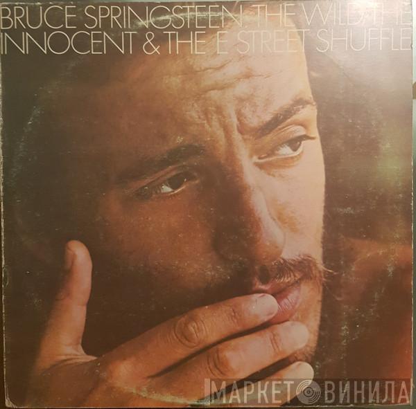  Bruce Springsteen  - The Wild, The Innocent &  The E Street Shuffle