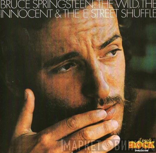  Bruce Springsteen  - The Wild, The Innocent And The E Street Shuffle