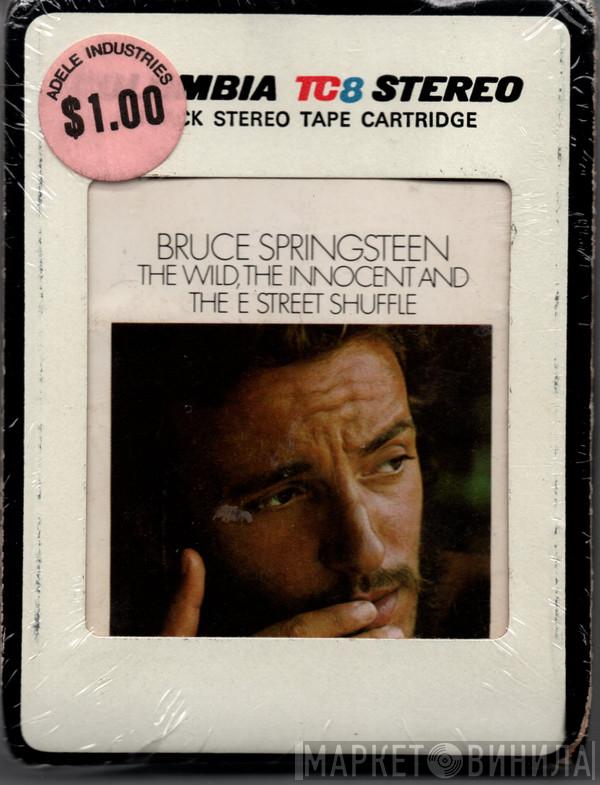  Bruce Springsteen  - The Wild, The Innocent And The E Street Shuffle