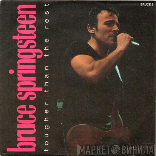 Bruce Springsteen - Tougher Than The Rest