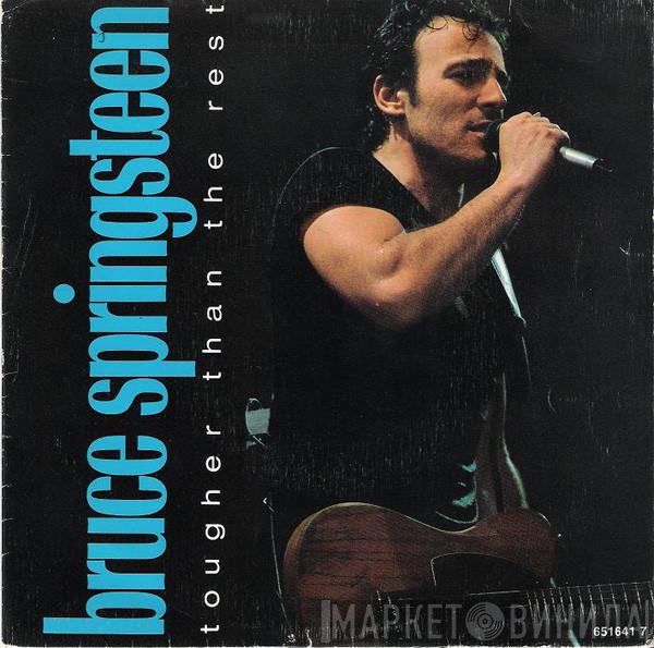  Bruce Springsteen  - Tougher Than The Rest