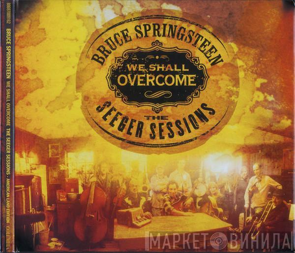 Bruce Springsteen - We Shall Overcome - The Seeger Sessions - American Land Edition