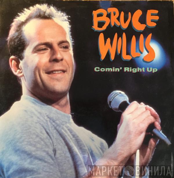 Bruce Willis - Comin' Right Up