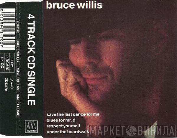  Bruce Willis  - Save The Last Dance For Me