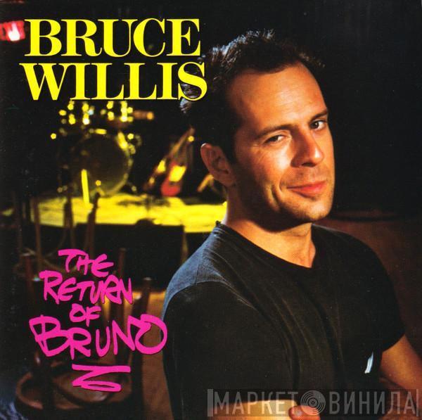  Bruce Willis  - The Return Of Bruno
