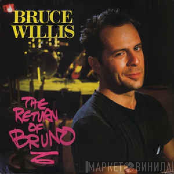  Bruce Willis  - The Return Of Bruno