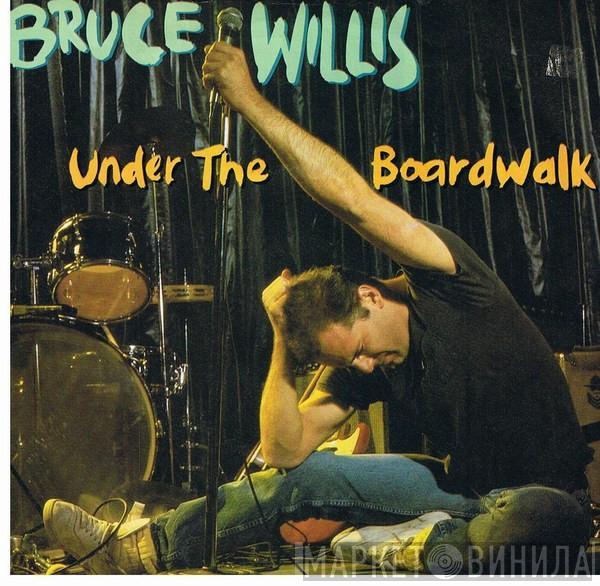 Bruce Willis - Under The Boardwalk