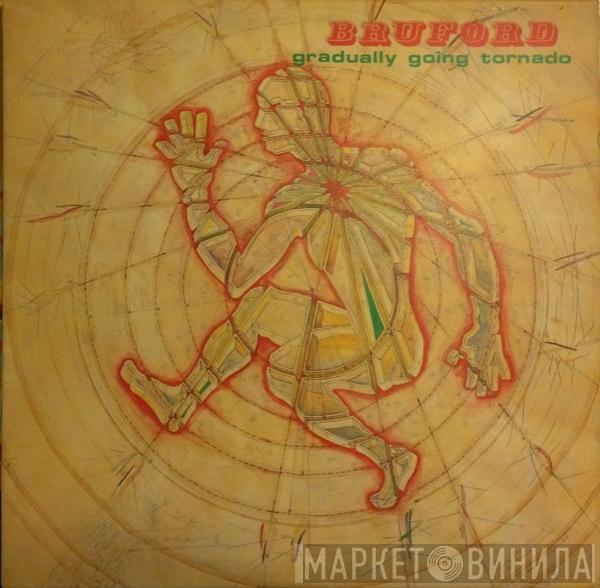 Bruford - Gradually Going Tornado