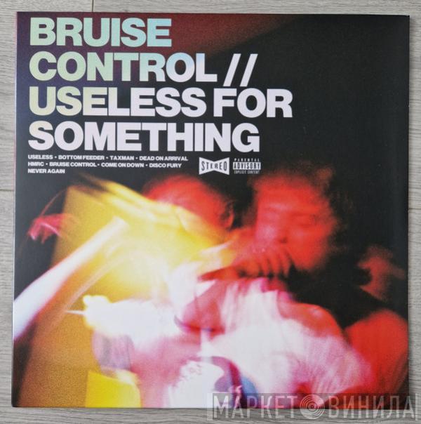 Bruise Control - Useless For Something