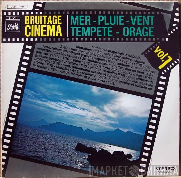  - Bruitage Cinéma - Mer, Pluie, Vent, Tempete, Orage (Vol. 1)
