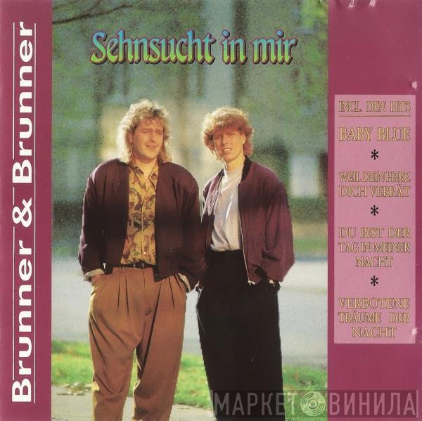 Brunner & Brunner - Sehnsucht In Mir