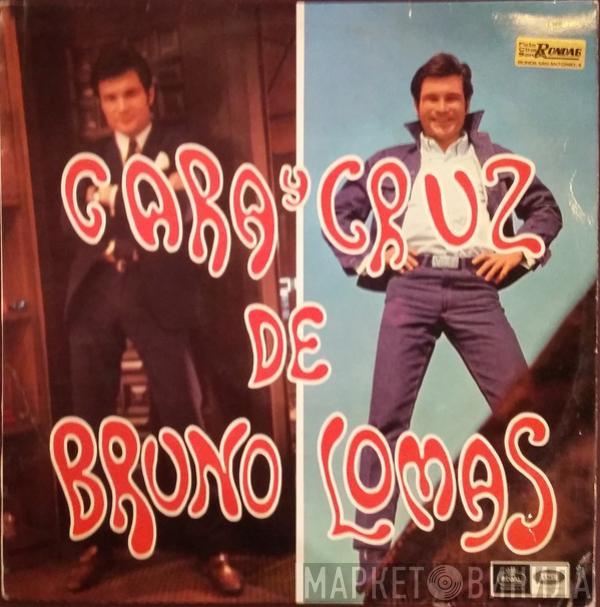 Bruno Lomas - Cara Y Cruz De Bruno Lomas