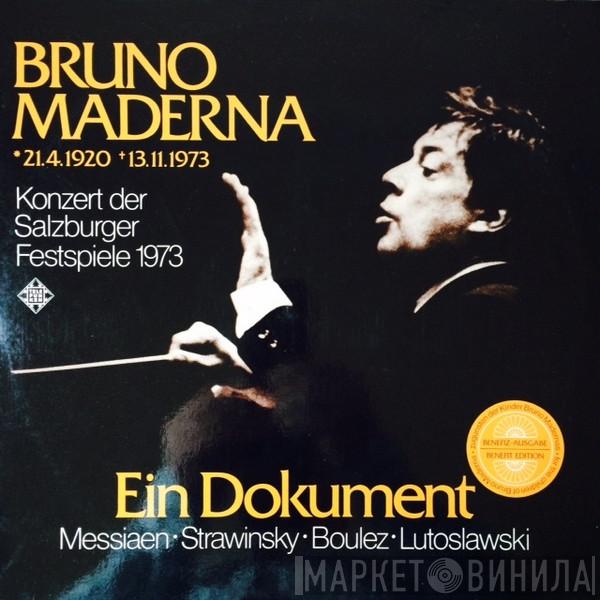 , Bruno Maderna • Olivier Messiaen • Igor Stravinsky • Pierre Boulez  Witold Lutoslawski  - Ein Dokument - Konzert Der Salzburger Festspiele 1973