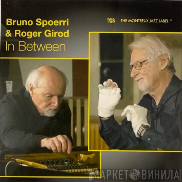 Bruno Spoerri, Roger Girod - In Between