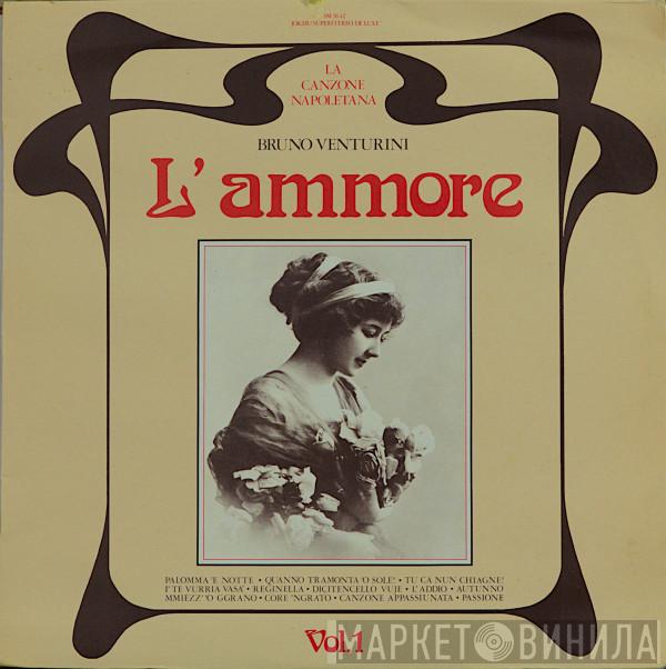 Bruno Venturini - La Canzone Napoletana - L'Ammore Vol. 1