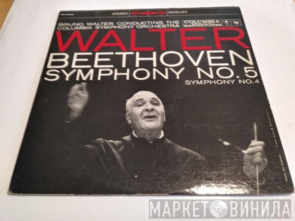 , Bruno Walter , Ludwig van Beethoven  Columbia Symphony Orchestra  - Symphony No. 5 · Symphony No. 4