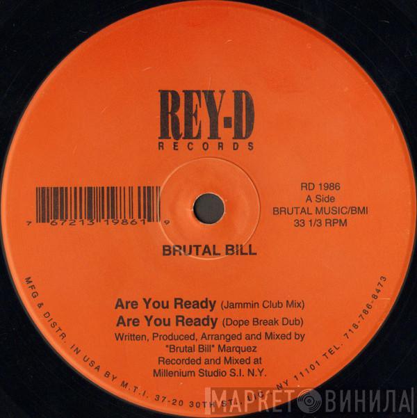 Brutal Bill - Are You Ready / Heaven