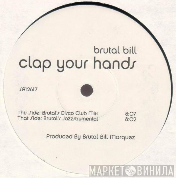 Brutal Bill - Clap Your Hands