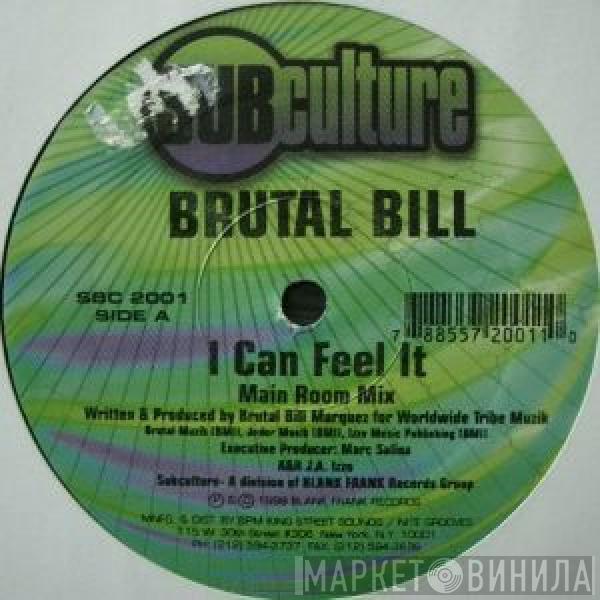 Brutal Bill - I Can Feel It