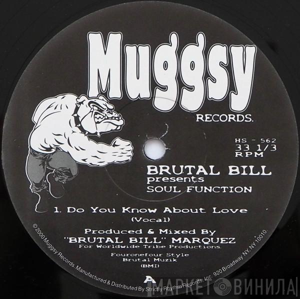 Brutal Bill, Soul Function - Do You Know About Love