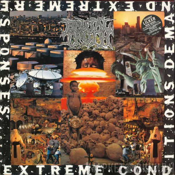 Brutal Truth - Extreme Conditions Demand Extreme Responses