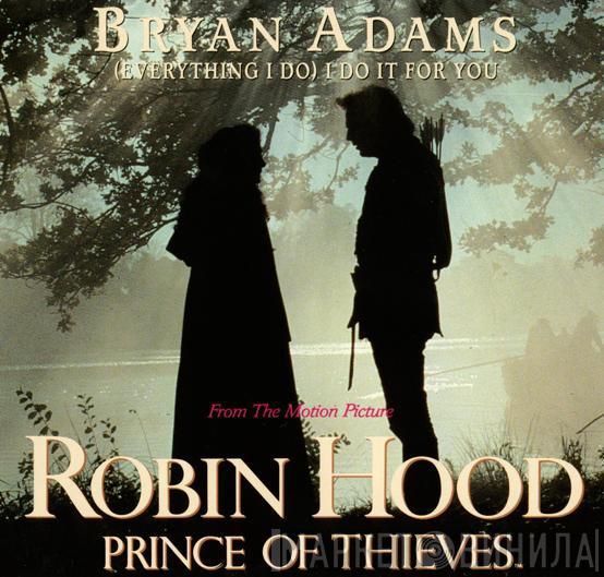  Bryan Adams  - (Everything I Do) I Do It For You
